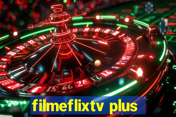 filmeflixtv plus